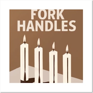 fork handles/four candles Posters and Art